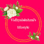 Vidhyalakshmi's Lifestyle