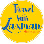 Travel With Laxman