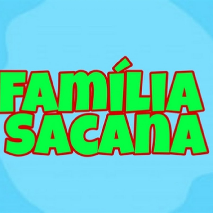 FAMILIA SACANA - YouTube