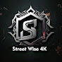 Street Wise 4K