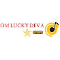 Om Lucky Deva star