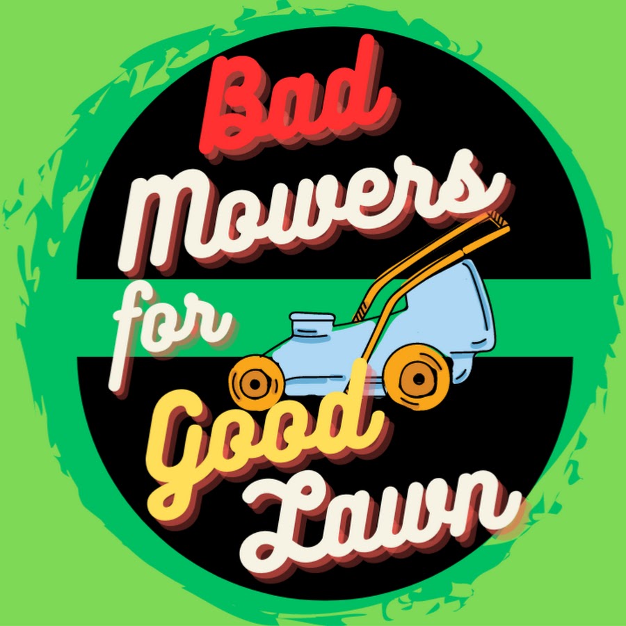 Bad Mowers for Good Lawn - YouTube