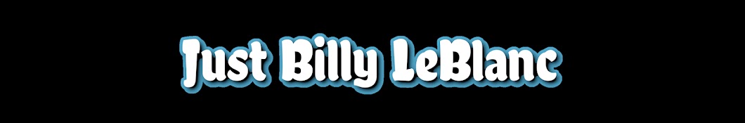 justbillyleblanc Banner