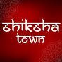 Shiksha Town