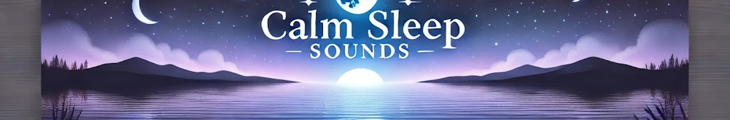 Calm Sleep Sounds