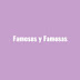 Famosos y Famosas