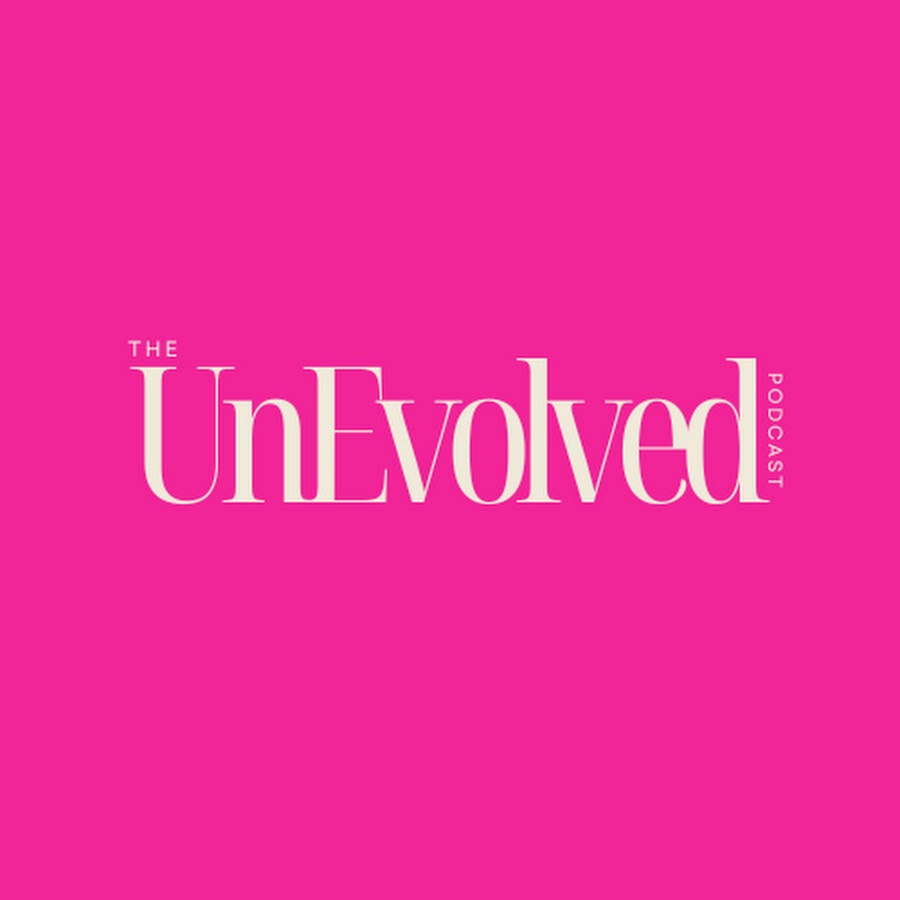 UnEvolved Podcast @unevolvedpodcast