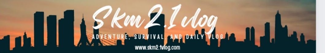 SKM 2.1 VLOG