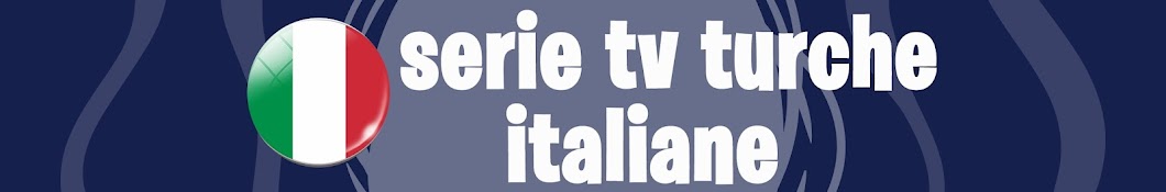 serie tv turche italiane