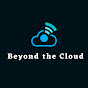 Beyond The Cloud