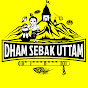 DHAM SEBAK UTTAM