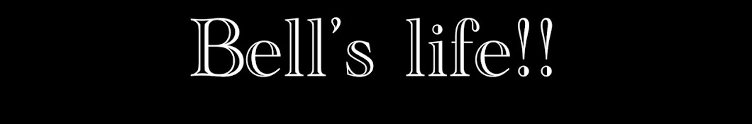 Bell's music&life!!