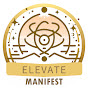 Elevate & Manifest