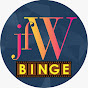 JFW Binge