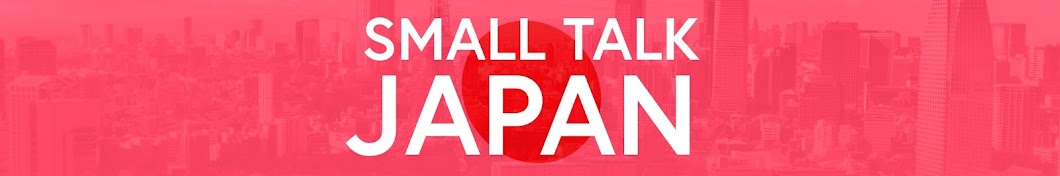 Small Talk Japan Banner
