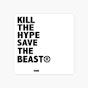 KILL THE HYPE, SAVE THE BEAST NETWORK