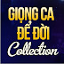 Giong Ca De Doi Collection