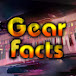 Gearfacts