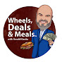 Wheels, Deals and Meals