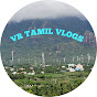 VR TAMIL VLOGS