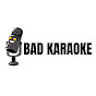 Bad Karaoke