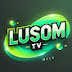 LUSOM TV