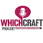 Which Craft Podcast