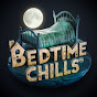 BedtimeChills