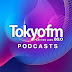 TOKYO FM Podcasts | AuDee by TOKYO FM