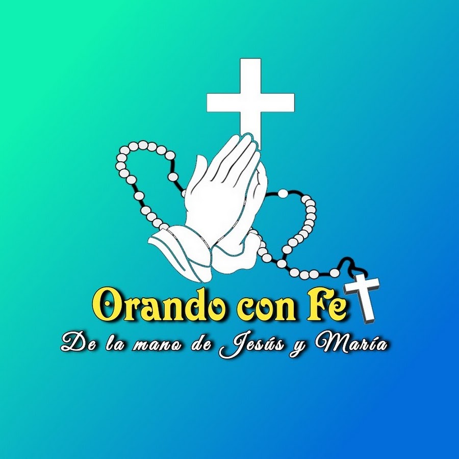 Orando con Fe @OrandoconFecatolica