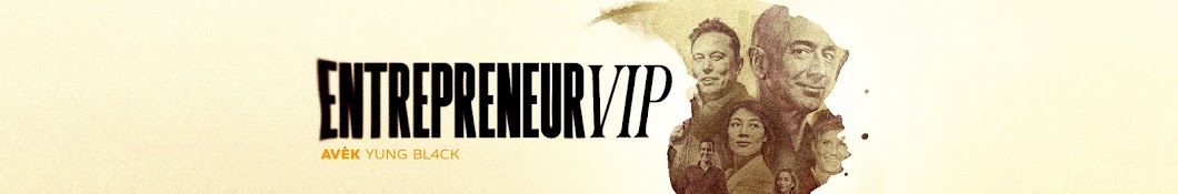 Entrepreneur VIP - Yung Bl4ck Banner