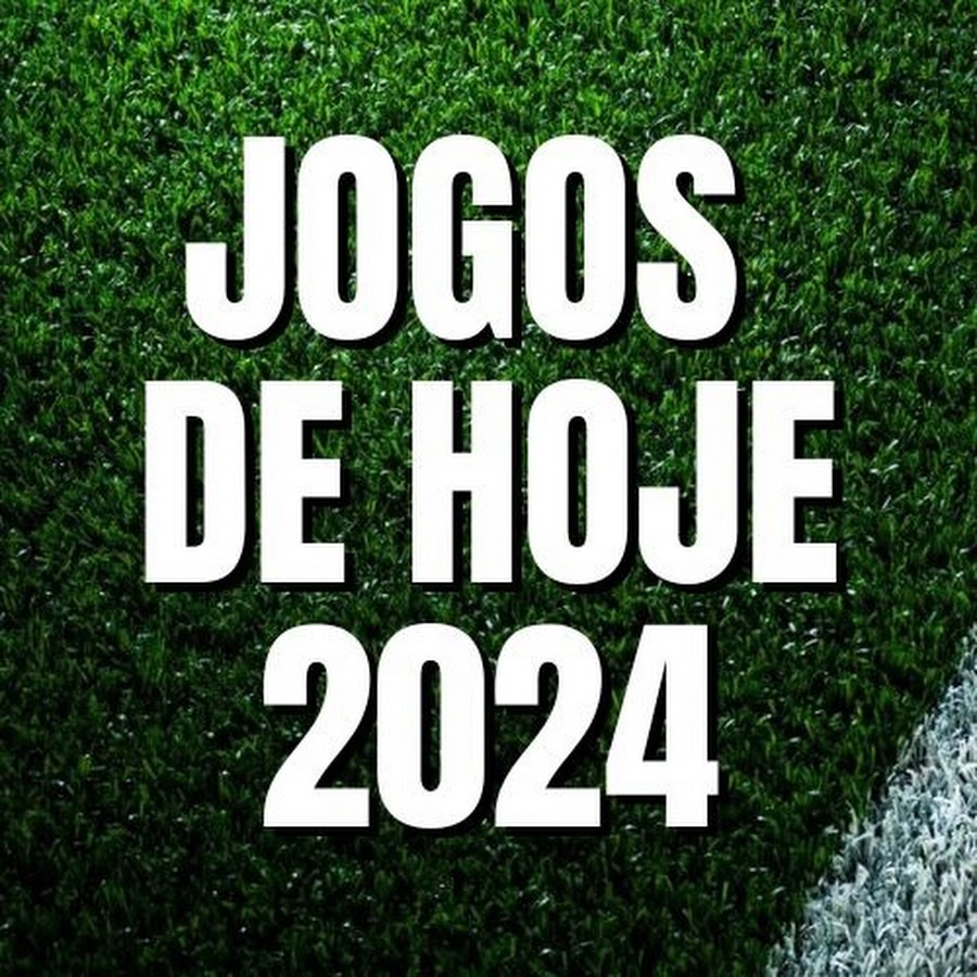 JOGOS DE HOJE 2024