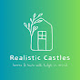 Realistic Castles