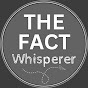 The Fact Whisperer