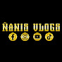 Ñanis Vlogs