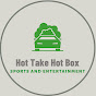 Hot Take Hot Box