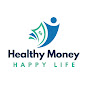 Healthy Money Happy Life / Money 911 Podcast