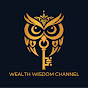 Wealth Wisdom Channel