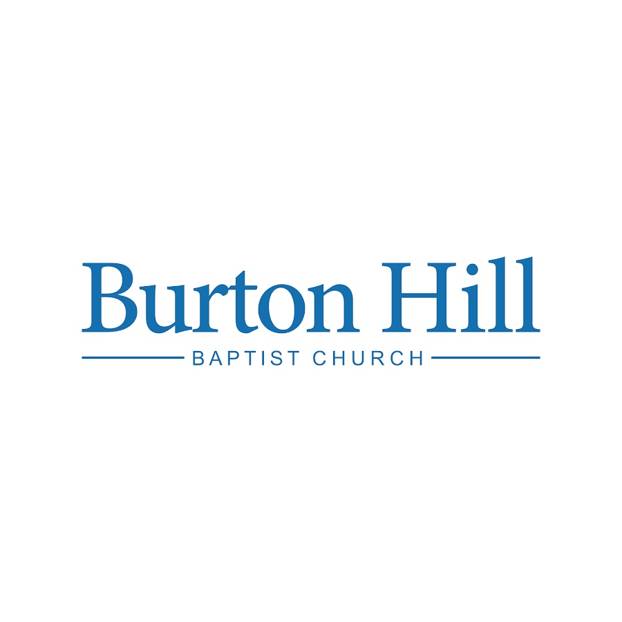 Burton Hill Baptist Church YouTube