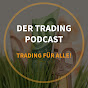 Der Trading Podcast