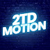 2TD MOTION