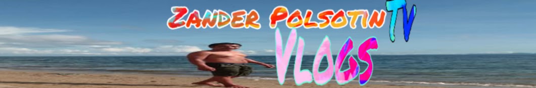 Zander Polsotin Vlogs Banner