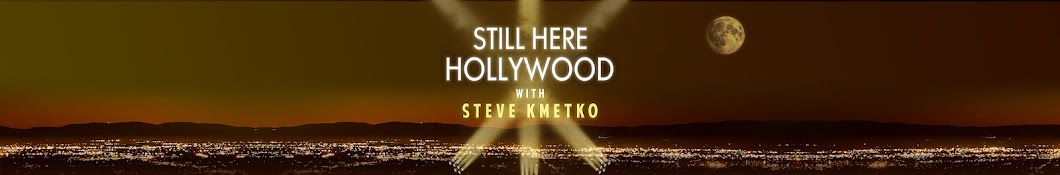 Still Here Hollywood Podcast w/ Steve Kmetko