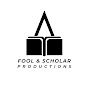 Fool & Scholar Productions