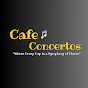 Cafe Concertos