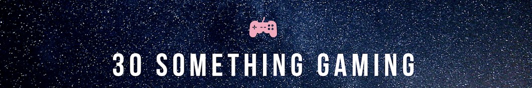 30 Something Gaming Banner