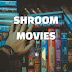 Shroom Movies