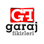 Garaj Fikirleri