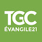 TGC Évangile21