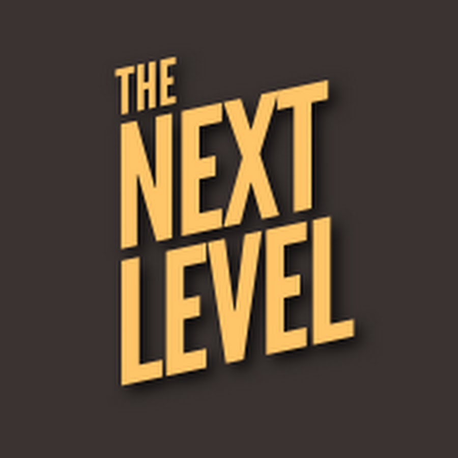 The Next Level - YouTube